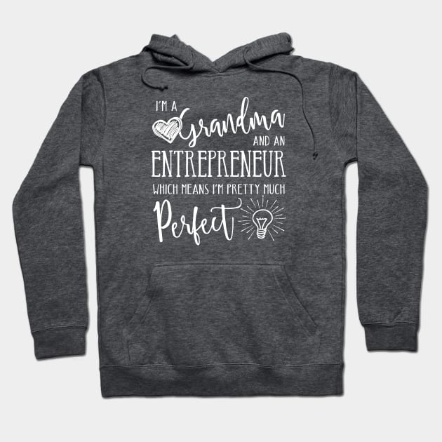 Perfect Grandma and Entrepreneur Hoodie by TheStuffHut